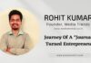 Media Trendz’s Founder Rohit Kumar Shares His Journey from a Journalist to an Entrepreneur Media Trendz’s Founder Rohit Kumar Shares His Journey from a Journalist to an Entrepreneur