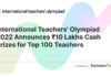 International Teachers’ Olympiad 2022 announces Rs.10 Lakhs Cash Prizes for Top 100 Teachers