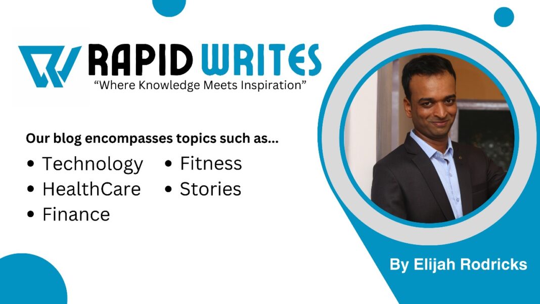 RapidWrites, Insightful Blogging, TechInsights, Business Blogs, ElijahRodricks, Fitness Blogs, Entrepreneur Insights, Innovative Writing, Lifestyle Blogging, Educational Content