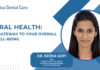 Dr. Beena Gopi, asserts the importance of Oral health as a window to your overall health