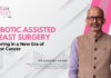 Robotic-Assisted Breast Surgery: A New Era in Cancer Care- Dr. Sandeep Nayak